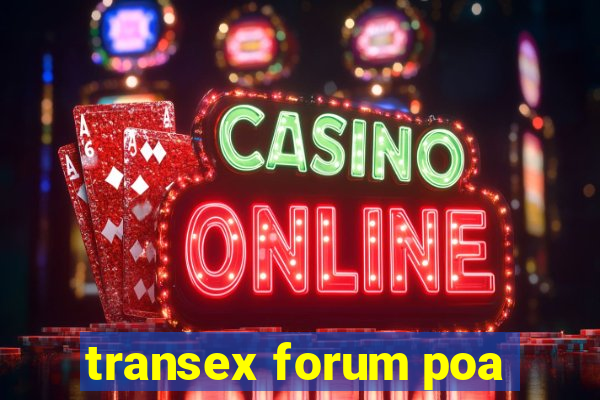 transex forum poa